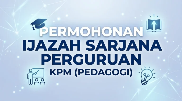 PISP 2026: Permohonan Ijazah Sarjana Perguruan (Pedagogi) KPM