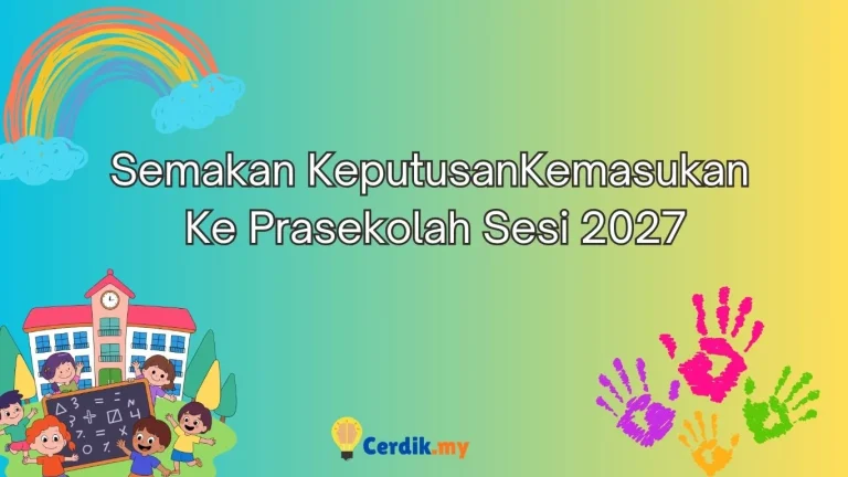 Semakan Keputusan Kemasukan Ke Prasekolah