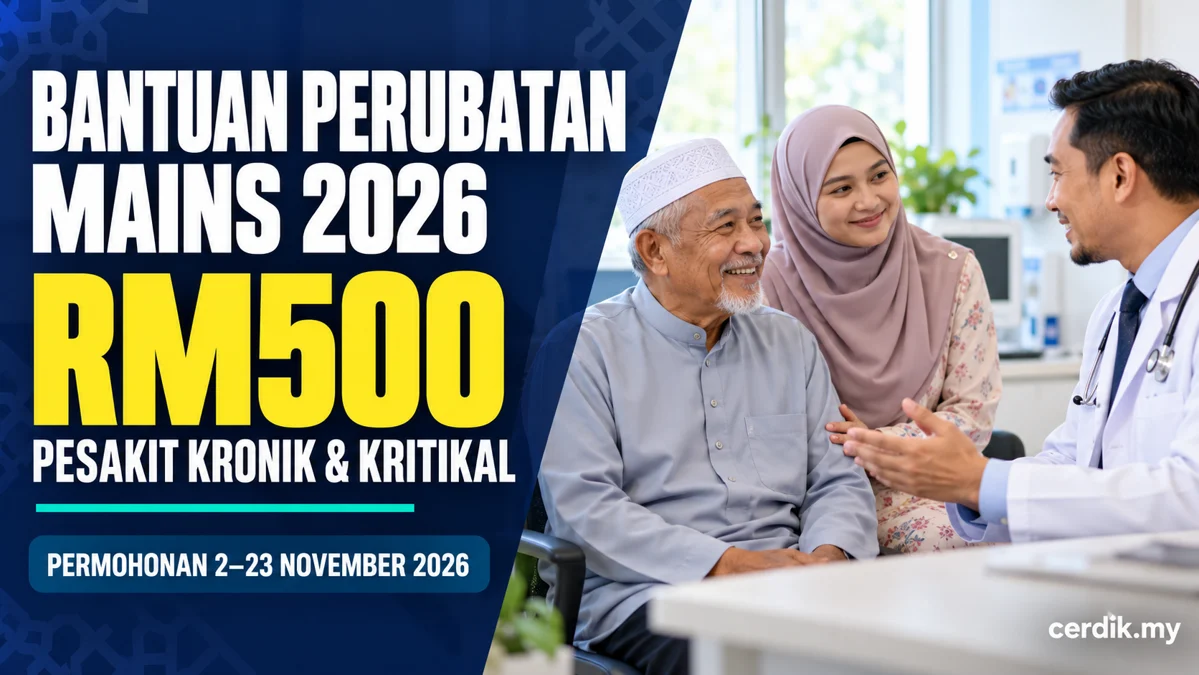 Bantuan Perubatan MAINS 2026 RM500 untuk pesakit kronik dan kritikal, permohonan 2–23 November 2026