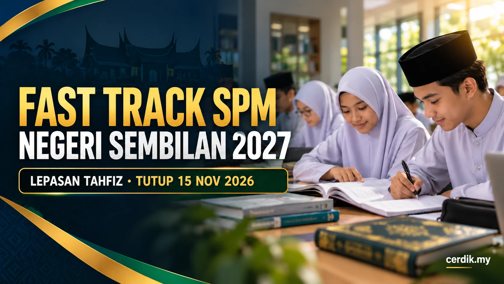 Permohonan Fast Track SPM Negeri Sembilan 2027 untuk lepasan tahfiz