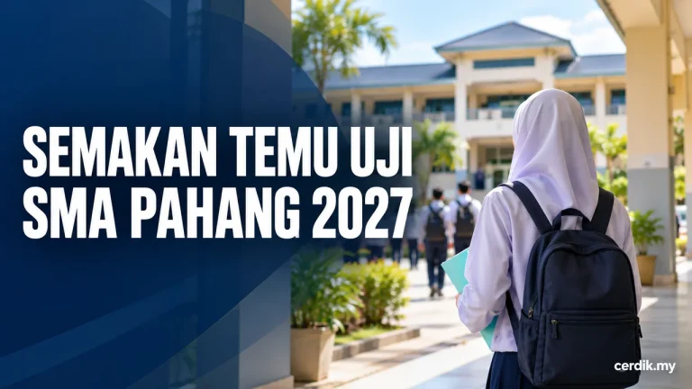 Semakan panggilan temu uji Tingkatan 1 SMA Pahang 2027