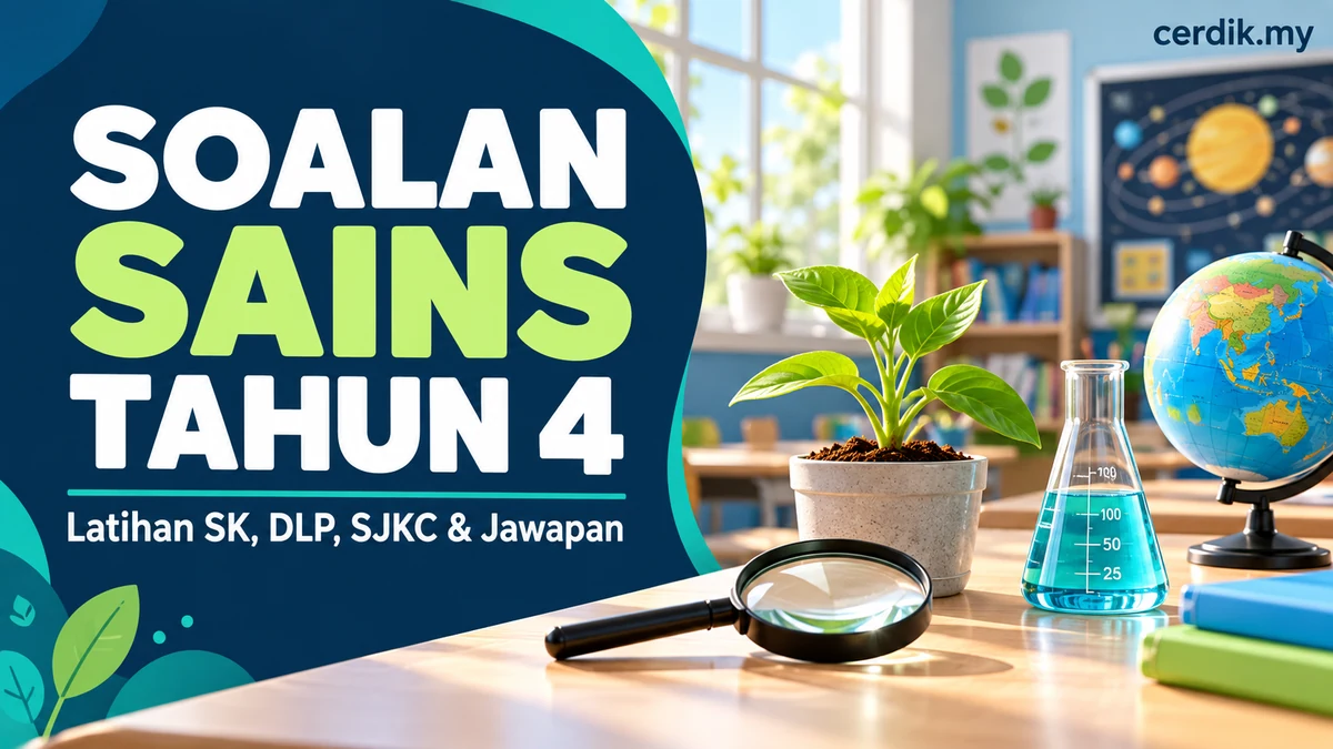 Soalan Sains Tahun 4 latihan SK, DLP, SJKC dan jawapan dengan latar kelas Sains serta teks cerdik.my